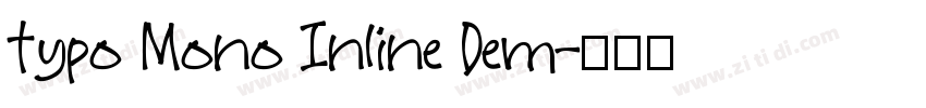 Typo Mono Inline Dem字体转换